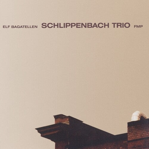 Schlippenbach Trio - Elf Bagatellen