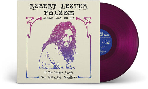 Robert Lester Folsom - If You Wanna Laugh, You Gotta Cry Sometimes: Archives Vol. 3, 1972-197