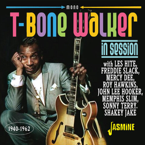 T-Bone Walker: In Session 1940-1962/ Various - T-Bone Walker: In Session 1940-1962 / Various