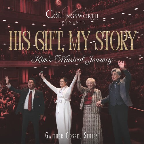 Collingsworth Family - His Gift, My Story: Kim's Musical Journey