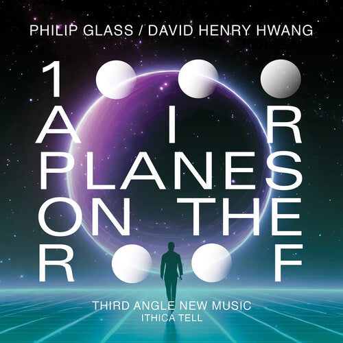 Third Angle New Music - Glass: 1000 Airplanes on the Roof