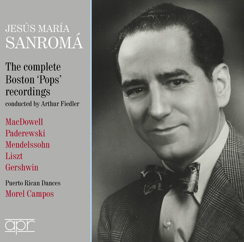 Jesus Sanroma Maria - Jesus Maria Sanroma - The Complete Boston 'Pops' Recordings