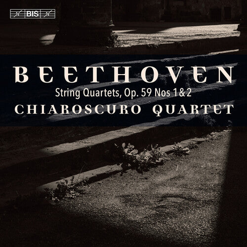 Chiaroscuro Quartet - Beethoven: String Quartets, Op. 59, Nos. 1-2