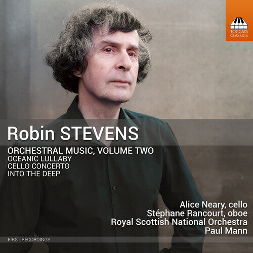 Stephane Rancourt - Robin Stevens: Orchestral Music, Vol. 2