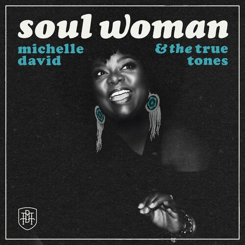 Michelle David & the True-Tones - Soul Woman