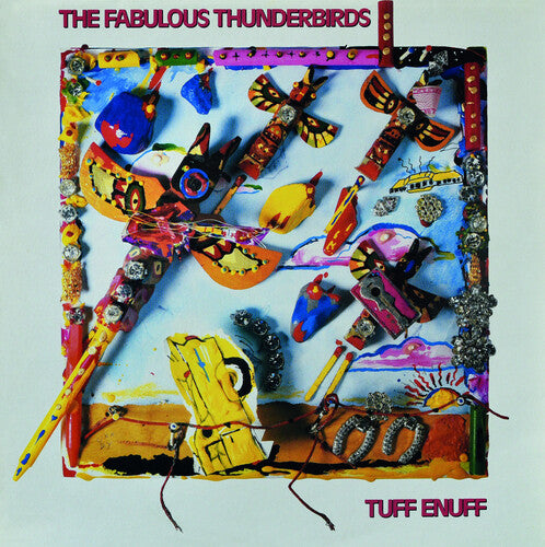Fabulous Thunderbirds - Tuff Enuff
