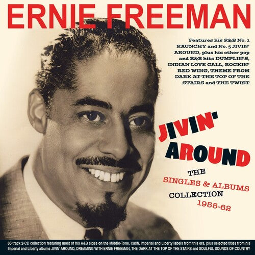 Ernie Freeman - Jivin' Around: The Singles & Albums Collection 1956-62