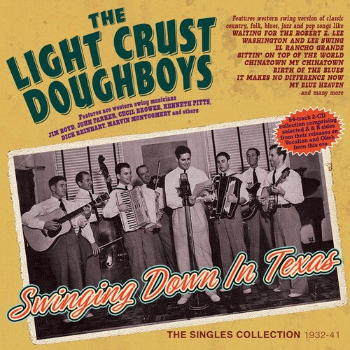 Light Crust - Swinging Down In Texas: The Singles Collection 1932-41
