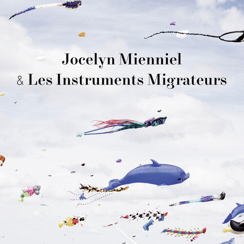 Jocelyn Mienniel - & Les Instruments Migrateurs