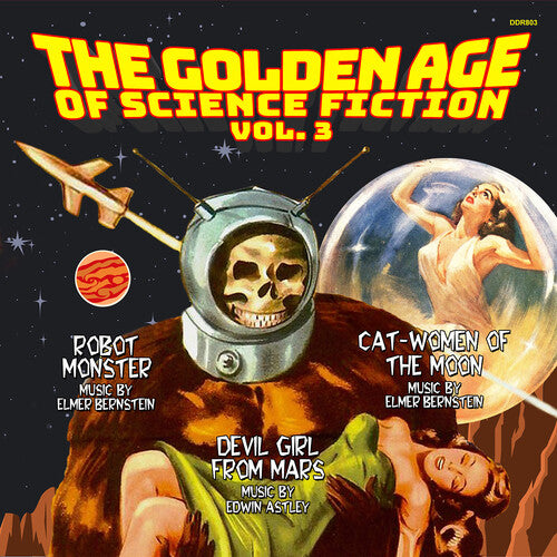 Golden Age of Science Fiction: Vol. 3/ O.S.T. - The Golden Age Of Science Fiction: Vol. 3 (Cat-Women Of The Moon / Robot Monster/Devil Girl From Mars) (Original Soundtrack)