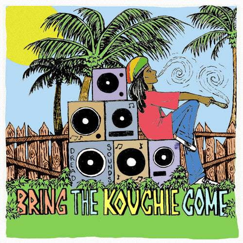 Bring the Kouchie Come/ Various - Bring The Kouchie Come / Various
