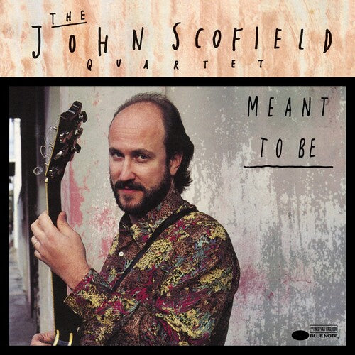 John Scofield - Meant To Be (Blue Note Classic Vinyl Edition)