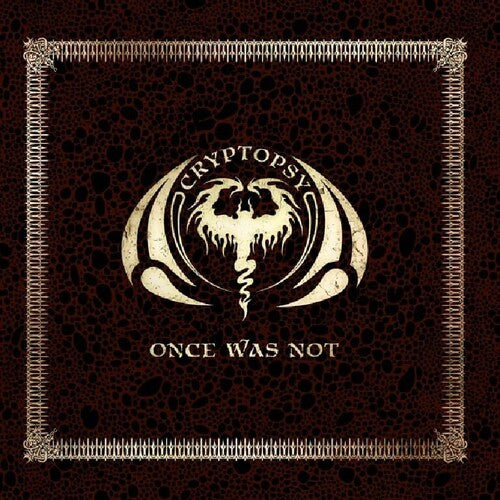 Cryptopsy - Once Was Not