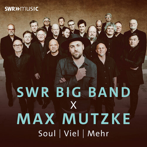 Swr Big Band - SWR Big Band X Max Mutzke – Soul; Viel; Mehr