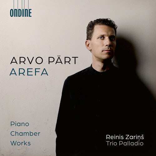 Reinis Zarins - Arvo Part: Arefa – Piano Chamber Works