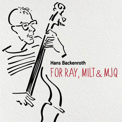 Hans Backenroth - For Ray, Milt & MJQ