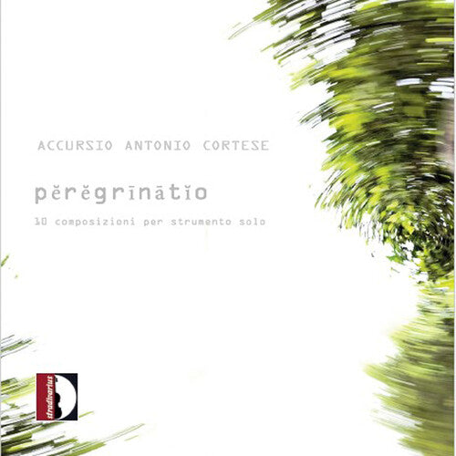 Umberto Pedraglio - Accursio Antonio Cortese: Peregrinatio