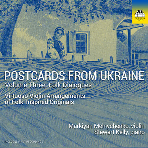 Markiyan Melnychenko - Postcards from Ukraine, Vol. 3 – Folk Dialogues