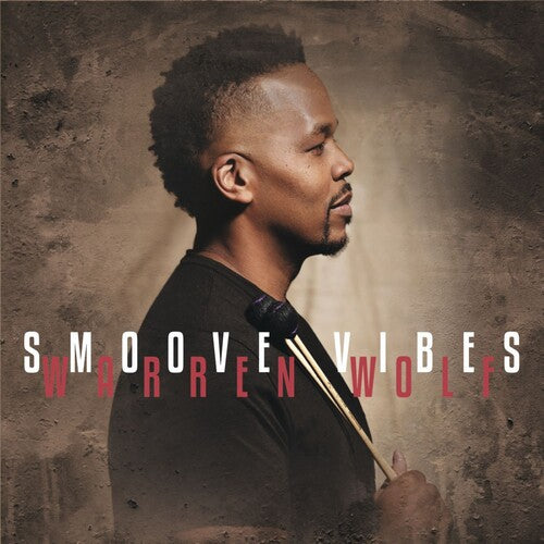 Warren Wolf - Smoove Vibes