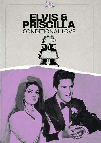Elvis And Priscilla: Conditional Love