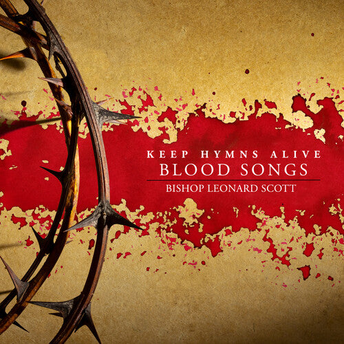 Bishop Scott Leonard - Keep Hymns Alive Blood Songs