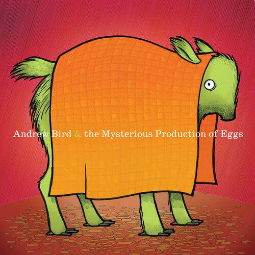 Andrew Bird - Mysterious Production of Eggs (20th Anniversary)