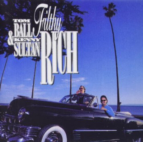 Tom Ball / Kenny Sultan - Filthy Rich