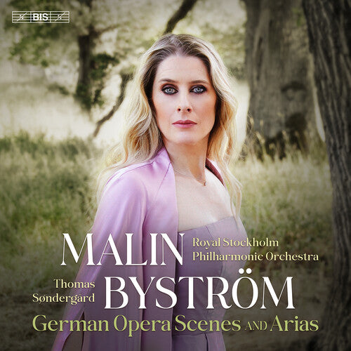 Malin Bystrom - Malin Bystrom - German Opera Scenes & Arias