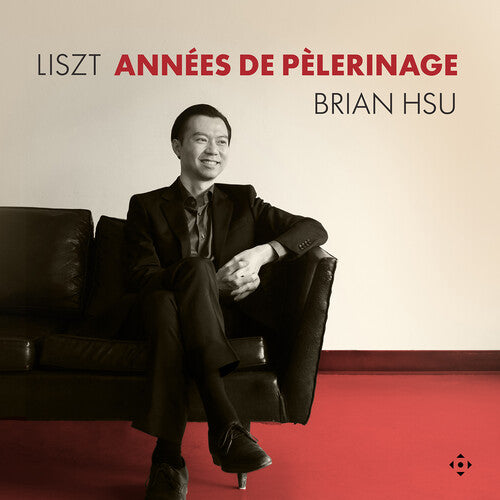 Brian Hsu - Liszt: Annees de Pelerinage
