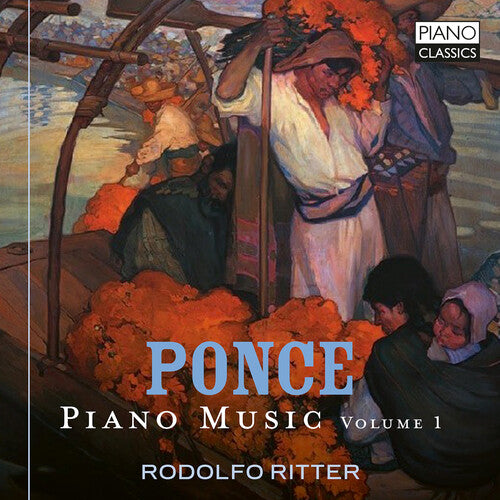 Rodolfo Ritter - Manuel Ponce: Piano Music, Vol. 1