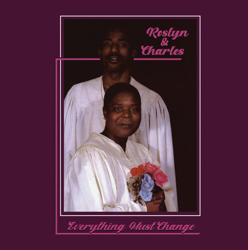 Roslyn & Charles - Everything Must Change