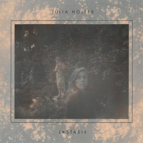 Julia Holter - Ekstasis