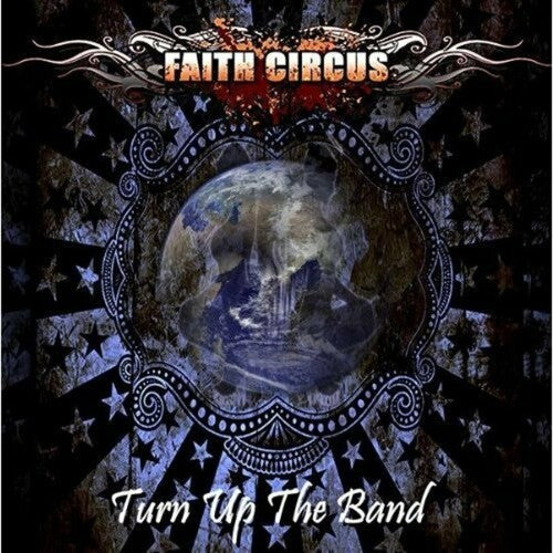 Faith Circus - Turn Up The Band