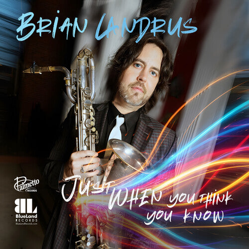 Brian Landrus - Just When You Think You Know