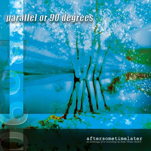 Parallel or 90 Degrees - Aftersometimelater