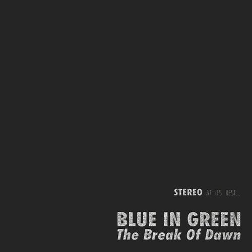 Blue in Green - The Break of Dawn
