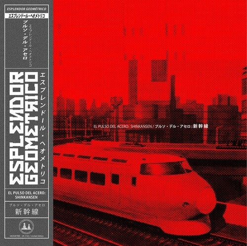 Esplendor Geom trico - El Pulso Del Acero: Shinkansen