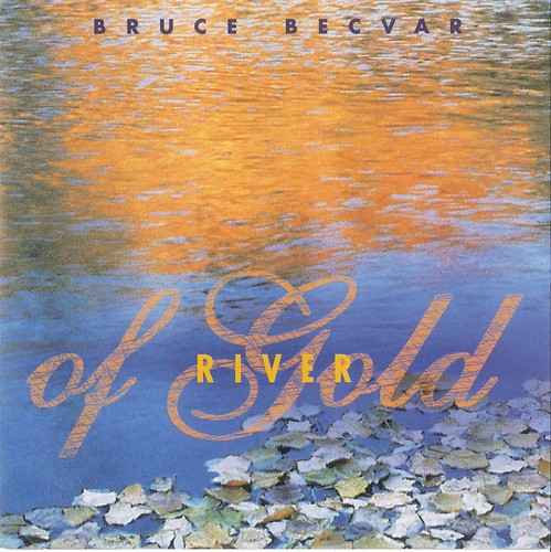 Bruce Becvar - River of Gold