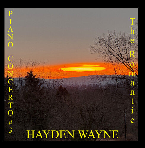 Hayden Wayne - Piano Concerto #3: The Romantic