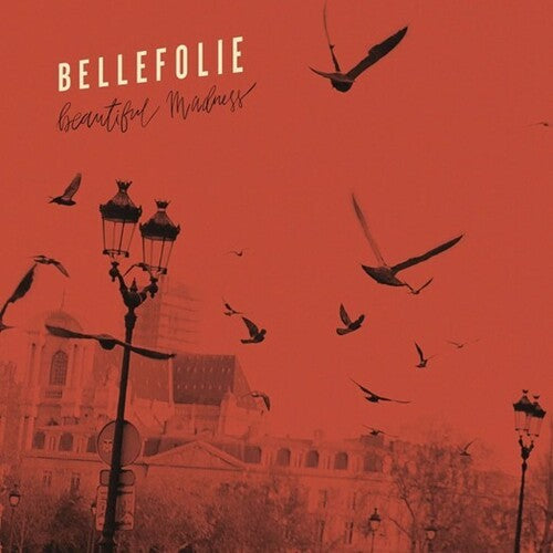 Bellefolie - Beautiful Madness