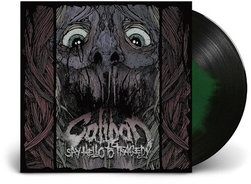Caliban - Say Hello To Tragedy