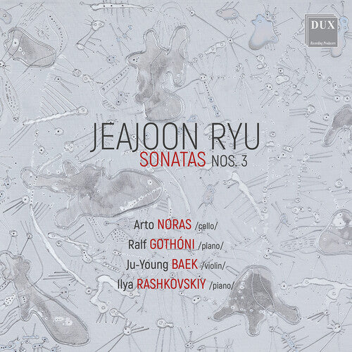 Ju-Young Baek - Jeajoon Ryu: Sonatas Nos. 3