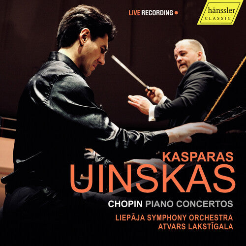 Kasparas Uinskas - Chopin: Piano Concertos Nos. 1 & 2