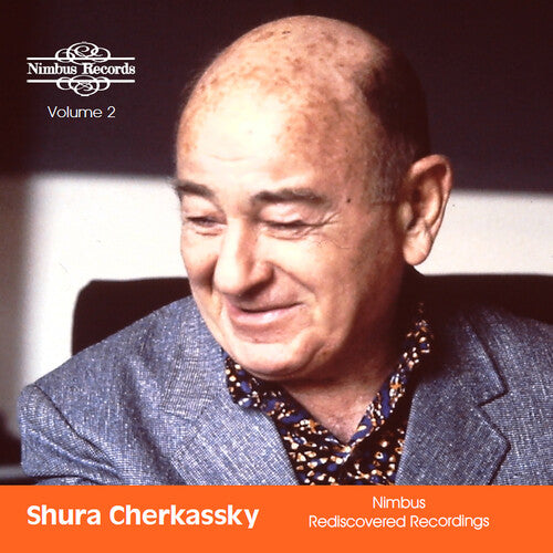 Shura Cherkassky - Shura Cherkassky - Nimbus Rediscovered Recordings, Vol. 2