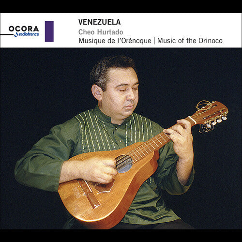 Cheo Hurtado - Venezuela - Music of the Orinoco