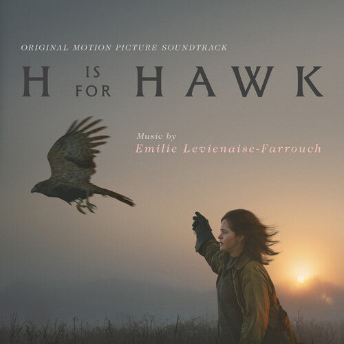 Emilie Levienaise-Farrouch - H Is For Hawk (Original Soundtrack)