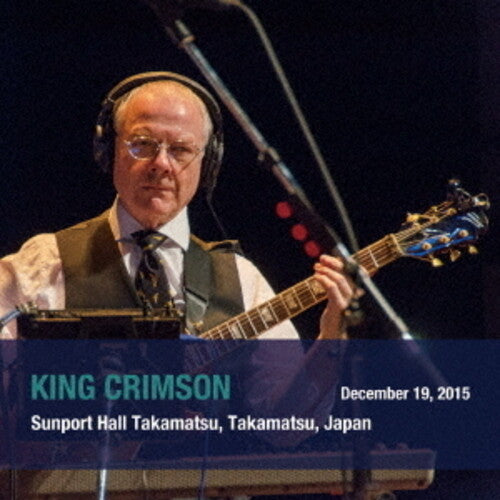 King Crimson - December 19. 2015 Sunport Hall. Takamatsu. Japan - SHM