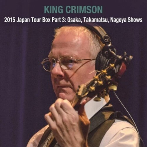 King Crimson - 2015 Japan Tour Box Part 3: Osaka. Takamatsu. Nagoya Show - SHM Box Set