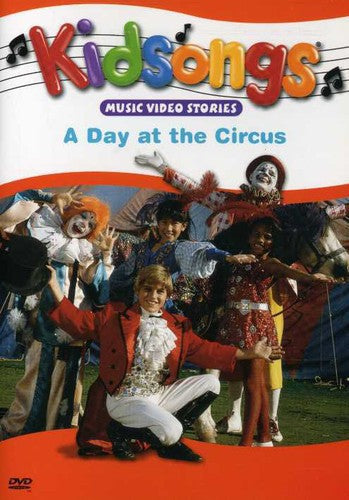 Kidsongs: Day at Circus