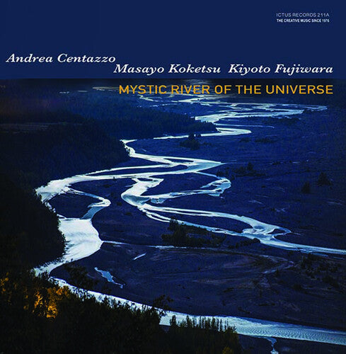 Koketsu/ Centazzo/ Fujiwara - Mystic River of the Universe